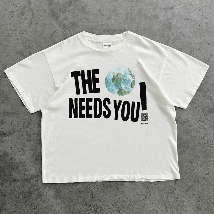 THE WORLD NEEDS YOU TEE